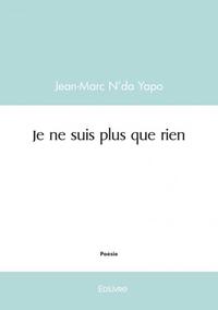 Image de Je ne suis plus que rien