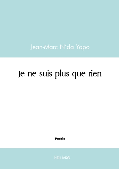 Image de Je ne suis plus que rien