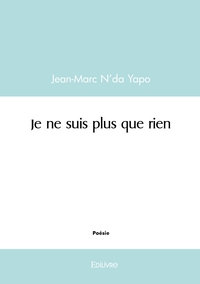 Image de Je ne suis plus que rien