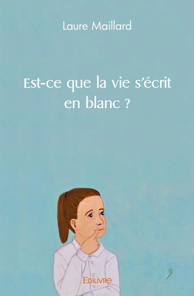 Image de Est-ce que la vie s'écrit en blanc ?