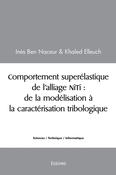 Picture of Comportement superélastique de l'alliage NiTi : de la modélisation à la caractérisation tribolog