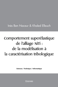 Picture of Comportement superélastique de l'alliage NiTi : de la modélisation à la caractérisation tribolog