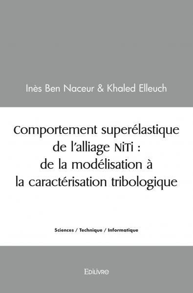 Image de Comportement superélastique de l’alliage niti : de la modélisation à la caractérisation tribologique