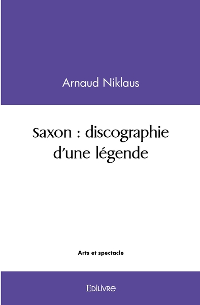 Image de Saxon : discographie d'une légende
