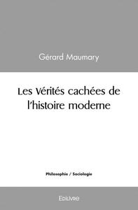 Picture of Les vérités cachées de l'histoire moderne