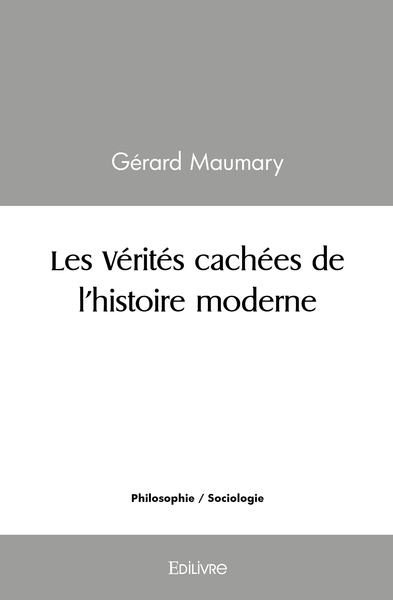 Image de Les vérités cachées de l'histoire moderne