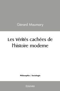 Image de Les vérités cachées de l'histoire moderne