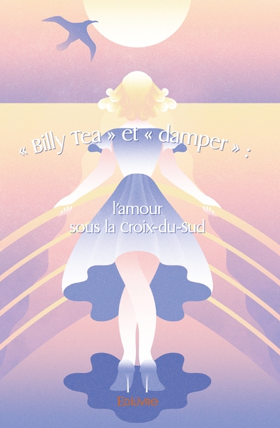 Picture of " Billy Tea " et " damper " : l'amour sous la Croix-du-Sud