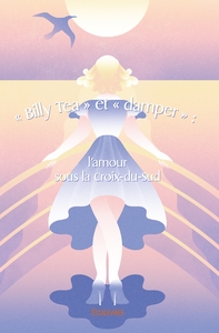 Picture of " Billy Tea " et " damper " : l'amour sous la Croix-du-Sud