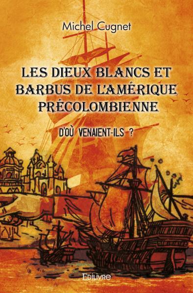 Image de Les dieux blancs et barbus de l'amérique précolombienne