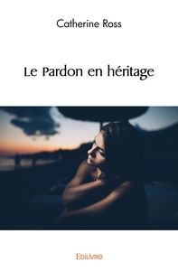Picture of Le Pardon en héritage