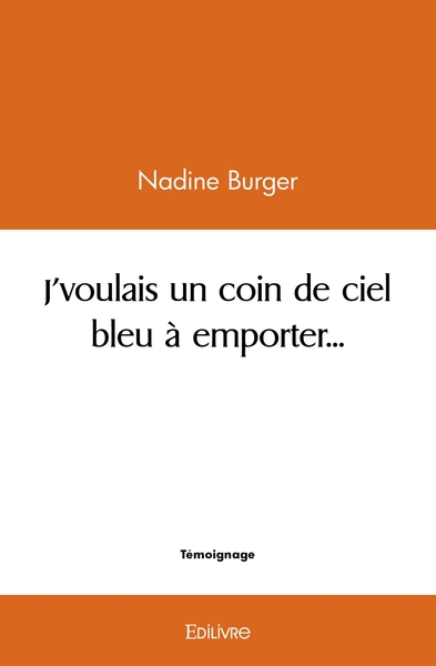 Image de J'voulais un coin de ciel bleu à emporter...