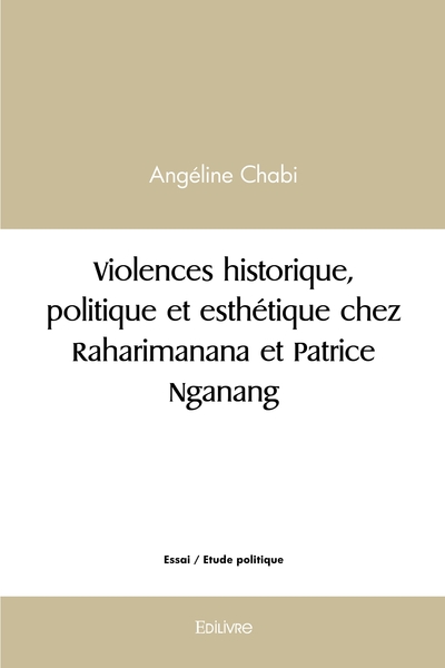 Image de Violences historique, politique et esthétique chez Raharimanana et Patrice Nganang