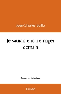 Image de Je saurais encore nager demain