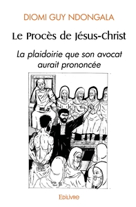 Picture of Le Procès de Jésus-Christ