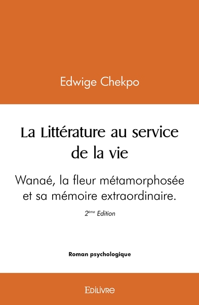 Image de La Littérature au service de la vie - Wanaé