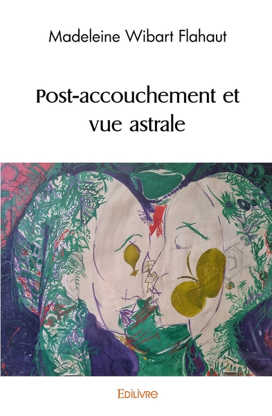 Picture of Post-accouchement et vue astrale