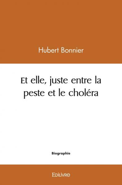 Image de Et elle, juste entre la peste et le choléra