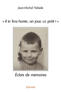 Picture of "Il te fera honte, un jour, ce petit !"
