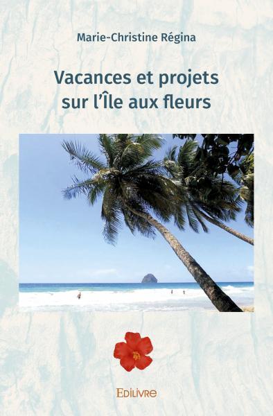 Picture of Vacances et projets sur l'île aux fleurs
