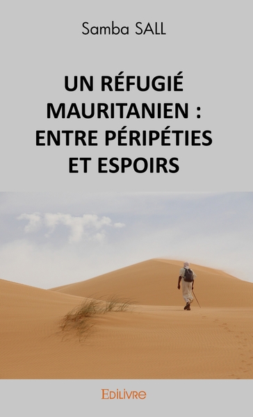 Picture of UN RÉFUGIÉ MAURITANIEN : ENTRE PÉRIPÉTIES ET ESPOIRS