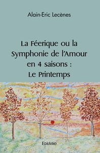 Picture of La Féerique ou La Symphonie de l'amour en quatre saisons - Tome 4