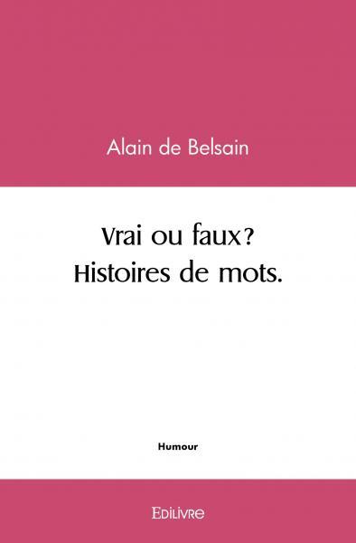 Image de Vrai ou faux? § histoires de mots
