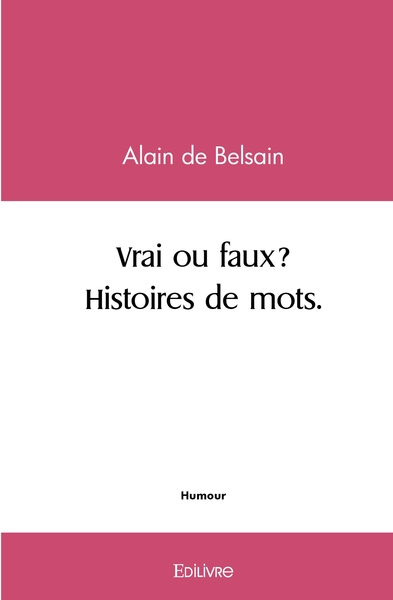 Picture of Vrai ou faux? § Histoires de mots