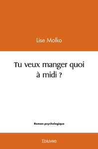 Picture of Tu veux manger quoi à midi ?