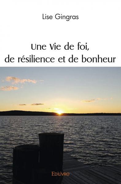 Image de Une vie de foi, de résilience et de bonheur