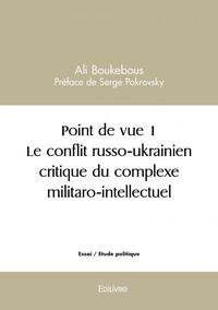 Picture of Point de vue 1 le conflit russo ukrainien critique du complexe militaro intellectuel
