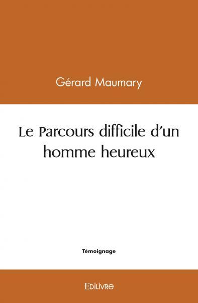 Picture of Le parcours difficile d'un homme heureux