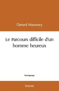 Picture of Le parcours difficile d'un homme heureux
