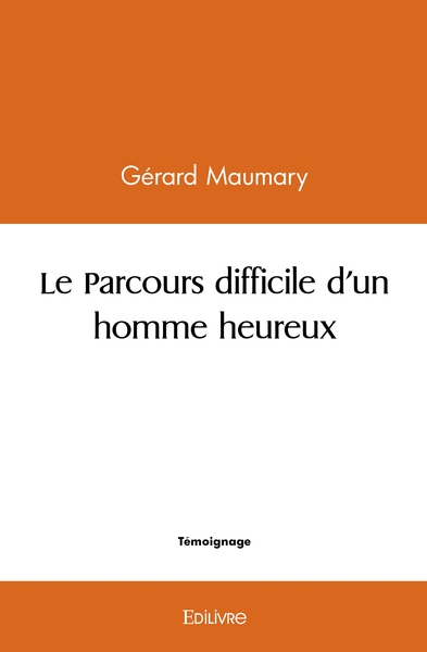 Image de Le Parcours difficile d'un homme heureux