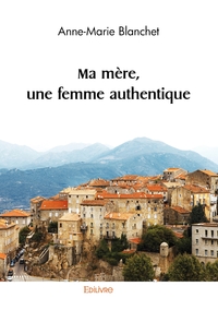 Image de Ma mère, une femme authentique
