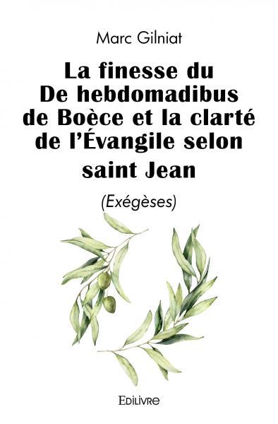 Picture of La finesse du de hebdomadibus de boèce et la clarté de l'évangile selon saint jean