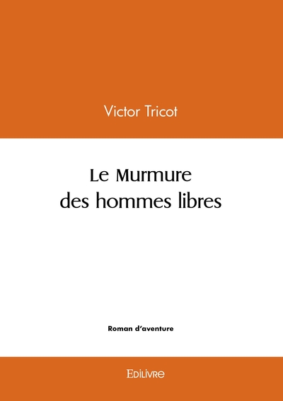 Picture of Le Murmure des hommes libres