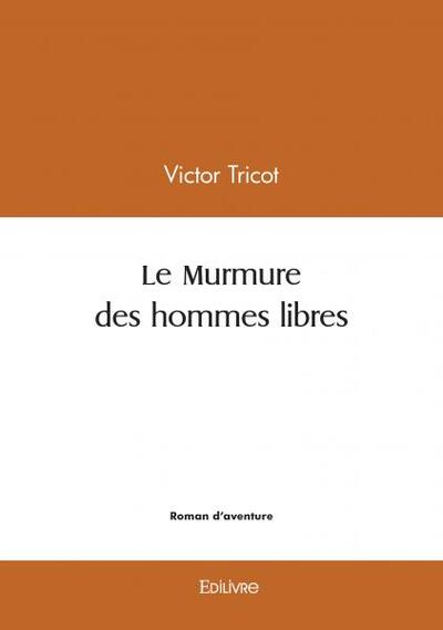 Picture of Le murmure des hommes libres