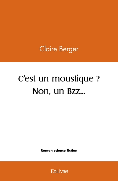 Image de C'est un moustique ? Non, un Bzz...