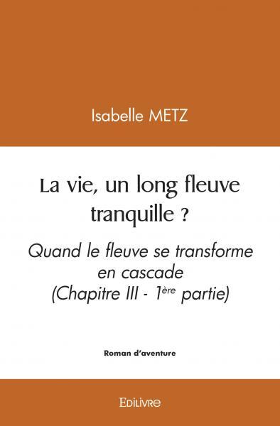 Picture of La vie, un long fleuve tranquille ?