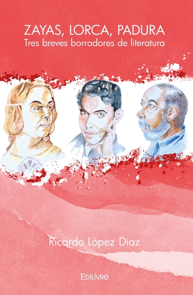 Picture of Zayas, Lorca, Padura. Tres breves borradores de literatura