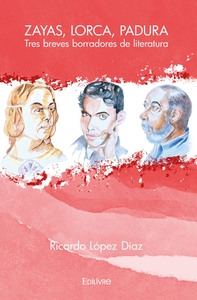 Picture of Zayas, Lorca, Padura. Tres breves borradores de literatura