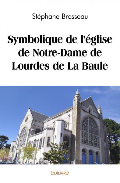 Image de Symbolique de l'église de notre dame de lourdes de la baule