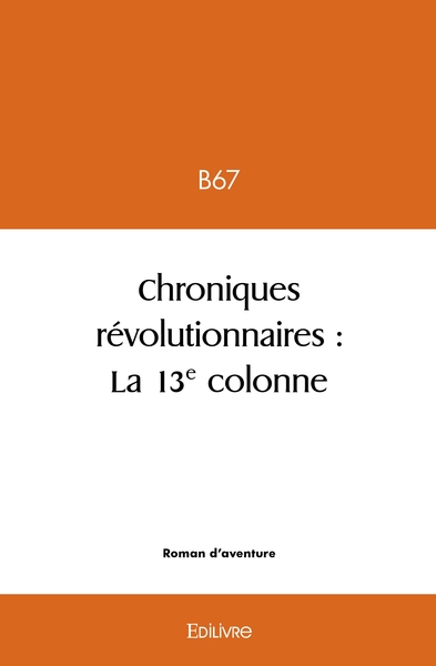 Picture of Chroniques révolutionnaires : La 13e colonne