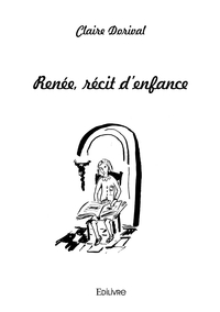 Picture of Renée, récit d'enfance