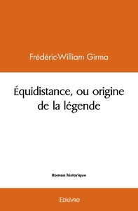 Picture of Équidistance, ou origine de la légende