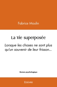 Picture of La Vie superposée
