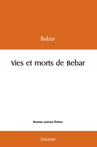 Image de Vies et morts de Bebar