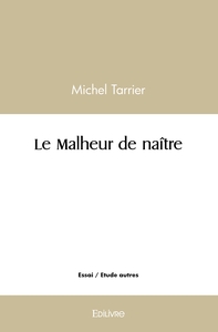 Picture of Le Malheur de naître