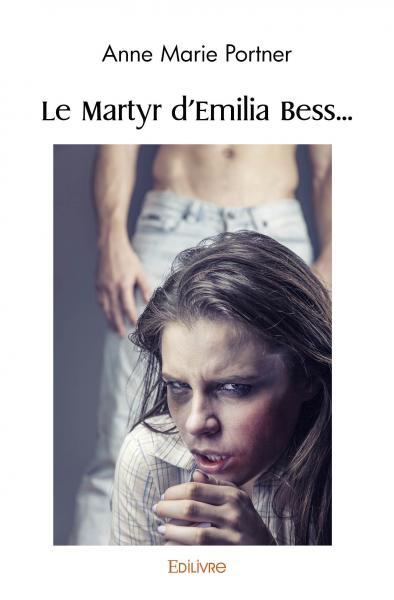 Image de Le martyr d'emilia bess...